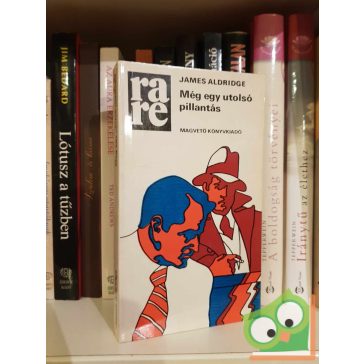   James Aldridge: Még egy utolsó pillantás (Rakéta Regénytár)