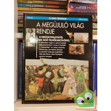 A megújuló világ rendje (Új képes történelem 14.)