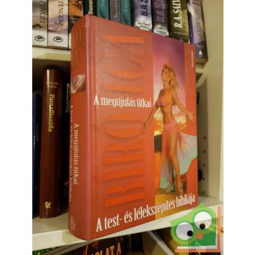 Bíró Ica: A megújulás titkai