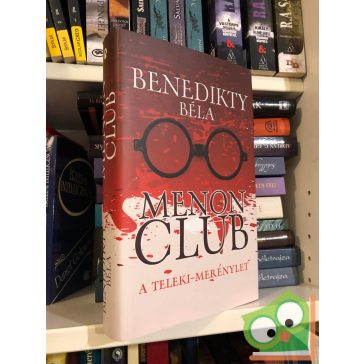 Benedikty Béla: Menon Club - A Teleki-merénylet