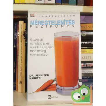 Jennifer Harper: Méregtelenítés - kézikönyv
