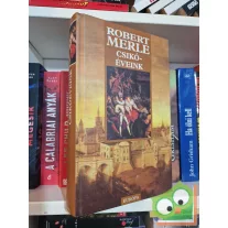 Robert Merle: Csikóéveink (Francia história 2.)