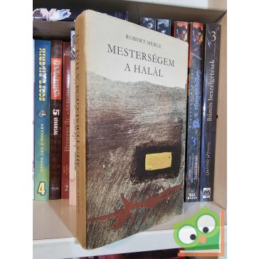 Robert Merle: Mesterségem a halál (Illusztrált)