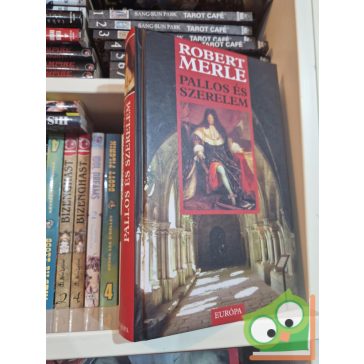Robert Merle: Pallos ​és szerelem (Francia história 13.)