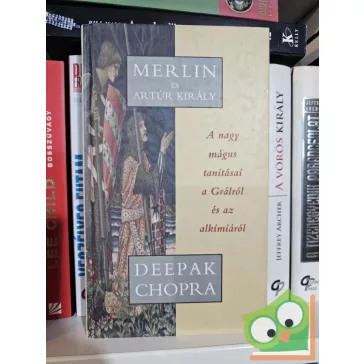 Deepak Chopra: Merlin és Artúr király