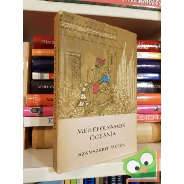   Karig Sára (szerk.): Mesefolyamok óceánja - Szanszkrit mesék (Népek meséi sorozat) (ritka)