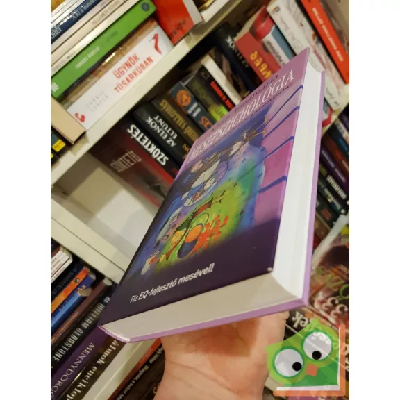 Kádár Annamária: Mesepszichológia (Mesepszichológia 1.) Az érzelmi intelligencia fejlesztése gyermekkorban