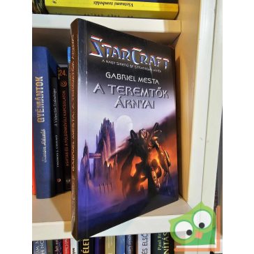 Gabriel Mesta: A teremtők árnyai (StarCraft 2.)