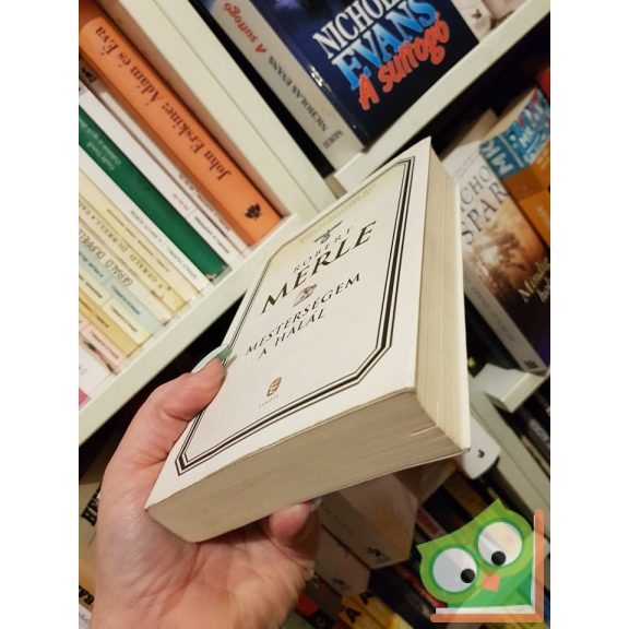 Robert Merle: Mesterségem a halál