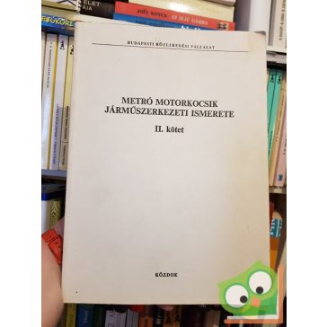 Metró motorkocsik járműszerkezeti ismerete II.kötet