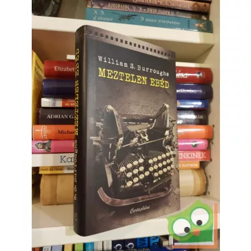 William S. Burroughs: Meztelen ebéd