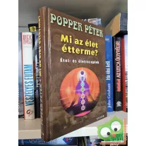   Popper Péter: Mi az élet étterme? Étel- és életreceptek