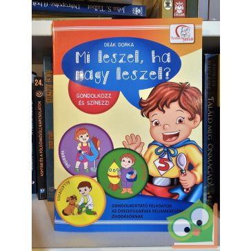 Deák Dorka: Mi leszel, ha nagy leszel? (újszerű)