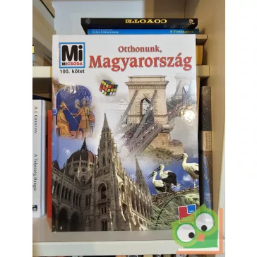   Francz Magdolna, Rabi Éva, Ősz Gábor: Otthonunk, Magyarország (Mi Micsoda 100.)