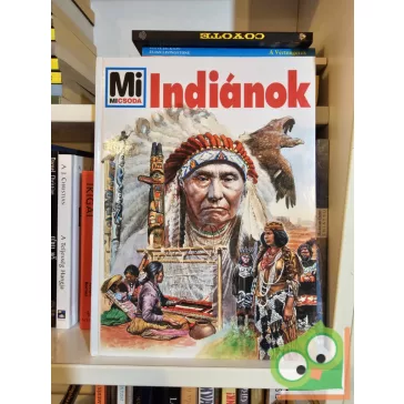 Signe Seiler: Indiánok (Mi Micsoda 36.) (ritka)