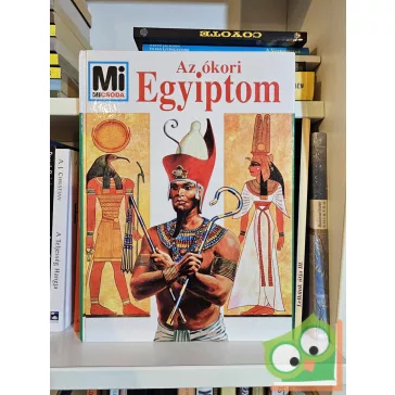 Hans Reichardt: Az ókori Egyiptom (Mi Micsoda 40.)