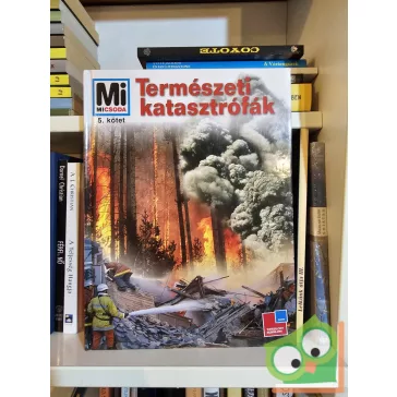   Rainer Crummenerl: Természeti katasztrófák (Mi Micsoda 5.)