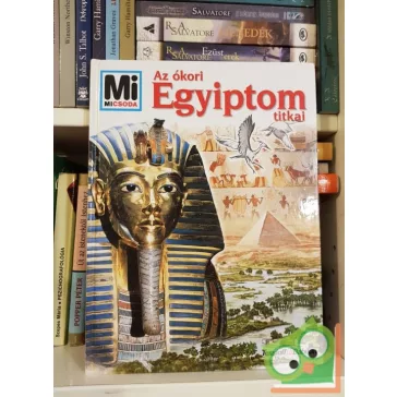 Dieter Kurth: Az ókori Egyiptom titkai (Mi micsoda 40.)