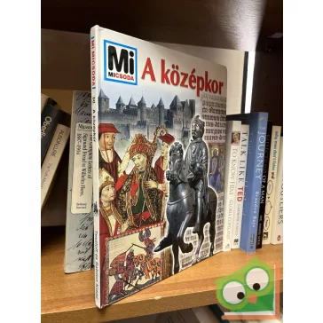 Hans-Peter von Peschke: A középkor  (Mi Micsoda 90.)