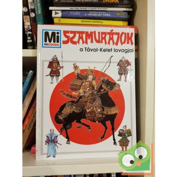 Wolfgang Tarnowski: Szamurájok  (Mi Micsoda sorozat 20.)