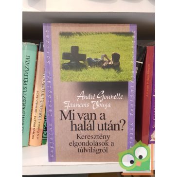 André Gounelle, François Vouga: Mi van a halál után?