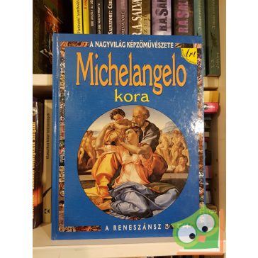 Antony Mason: Michelangelo kora – A reneszánsz