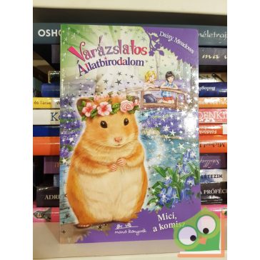   Daisy Meadows: Mici, a komisz (Varázslatos Állatbirodalom 9.)