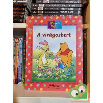   Ysenda Maxtone-Graham: A virágoskert / Virágok (Walt Disney Micimackó könyvklub) (Winnie the Pooh)