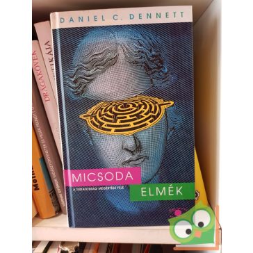 Daniel C. Dennett: Micsoda elmék (Világ-Egyetem sorozat)