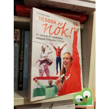 Bocsák Klára: Micsoda nők!