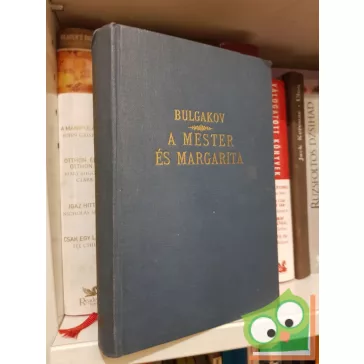 Mihail Bulgakov: A ​Mester és Margarita
