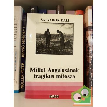 Salvador Dalí: Millet Angelusának tragikus mítosza