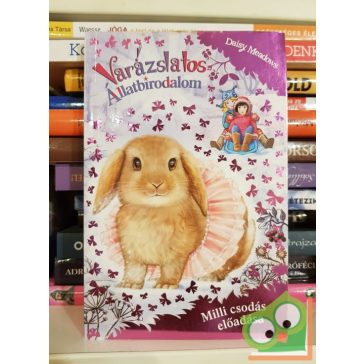   Daisy Meadows: Milli csodás előadása  (Varázslatos Állatbirodalom különkiadás 3.)