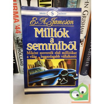 E. A. Jameson: Milliók a semmiből