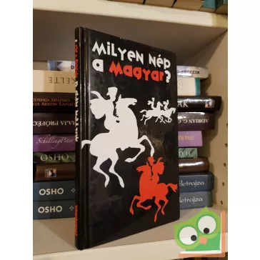 Hovanyecz László: Milyen nép a magyar?