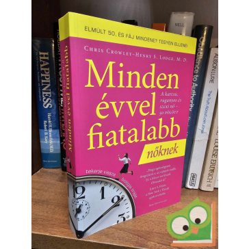   Chris Crowley,  Henry S. Lodge: Minden évvel fiatalabb - nőknek