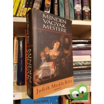 Judith Merkle Riley: Minden vágyak mestere