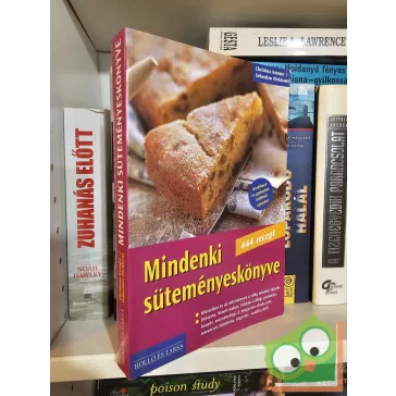   Sebastian Dickhaut: Mindenki süteményeskönyve - 444 recept