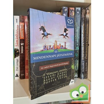   F. Várkonyi Zsuzsa, Szendi Gábor, Bagdy Emőke, Popper Péter: Mindennapi játszmáink