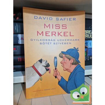   David Safier: Gyilkosság Uckermark sötét szívében (Miss Merkel 1.)