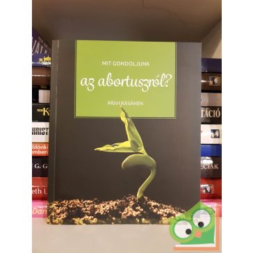 Päivi Räsänen: Mit gondoljunk az abortuszról?