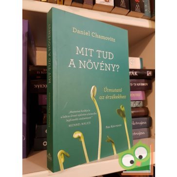 Daniel Chamovitz: Mit tud a növény?