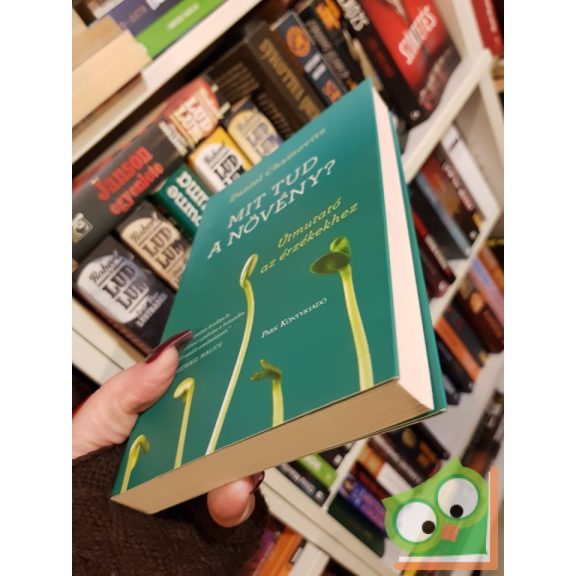 Daniel Chamovitz: Mit tud a növény?