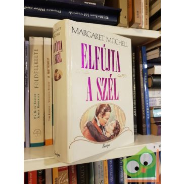 Margaret Mitchell: Elfújta a szél (Elfújta a szél 1.)