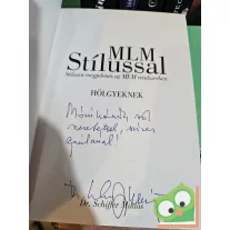   Dr. Schiffer Miklós: MLM Stílussal - Stílusos megjelenés az MLM rendszerben - hölgyeknek (dedikált)