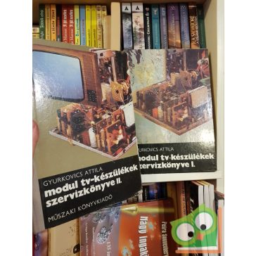   Gyurkovics Attila: Modul TV-készülékek szervizkönyve I-ll.kötet
