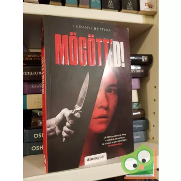 Ludányi Bettina: Mögötted! (Mögötted! 1.)