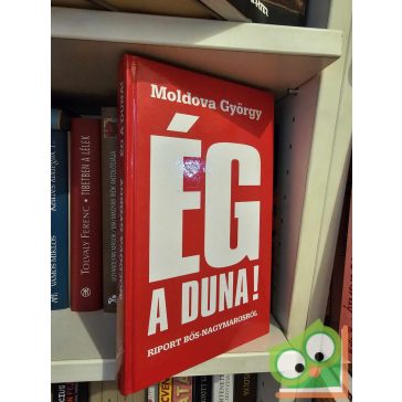 Moldova György: Ég a Duna!