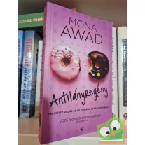   Mona Awad: Antilányregény - Felnőtté válás és kilodráma 13 felvonásban
