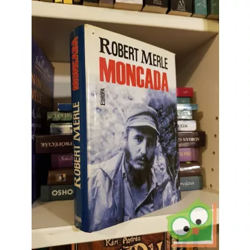 Robert Merle: Moncada